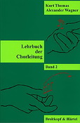 Kurt Thomas: Lehrbuch der Chorleitung Band 2