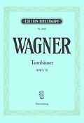 Wagner: Tannhäuser und der Sängerkrieg auf der Wartburg WWV 70 (Vocal Score)