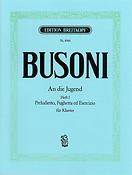 Ferruccio Busoni: An die Jugend Heft 1