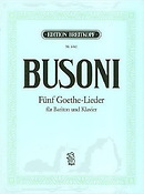 Busoni: 5 Goethe-lieder  