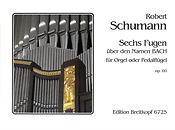 Robert Schumann: Sechs Fugen op. 60