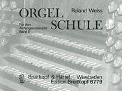 Roland Weiss: Orgelschule Band 2
