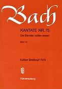 Bach: Kantate BWV 75 Die Elenden sollen essen