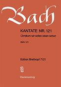 Bach: Kantate BWV 121 Christum, wir sollen loben schon