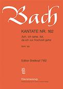 Bach: Kantate BWV 162 Ach, ich sehe, itzt, da ich zur Hochzeit gehe