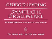 Georg Dietrich Leyding: Sämtliche Orgelwerke