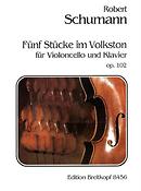 Robert Schumann: Fünf Stücke im Volkston op.102