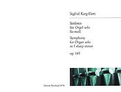 Sigfrid Karg-Elert: Symphonie fis-moll op. 143