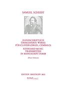 Samuel Scheidt: Handschriftlich überliefuerte Werke fuer Clavier