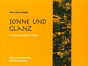 Klaus Uwe Ludwig: Sonne und Glanz - 21 Choralpräludien