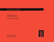 Nicolaus A. Huber: Clash Music