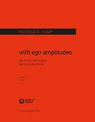 Nicolaus Huber: With ego amplitudes