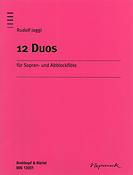 Rudolf Jaggi: 12 Duos fuer Sopran- und Altflöte