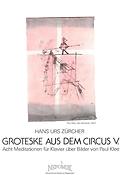 Hans Urs Zürcher: Groteske aus dem Circus V
