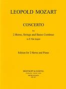 Leopold Mozart: Concerto in Es fuer 2 Hörner