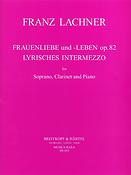 Franz Lachner: Frauenliebe u. Leben S,Klar,Kl