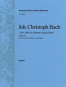 Johann Christoph Bach: Lamento Ach, Dass ich Wassers