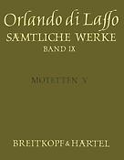 Orlando di Lasso: Sämtliche Werke, AF Band IX (Motetten V)(Motetten fuer 5 Stimmen)
