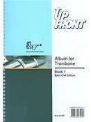 Up Front Album for Trombone Bass Clef - Book 1