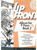 Up Front: Album for Horn In F - Book 2