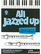 Arr. Jim Parker: All Jazzed Up for Descant Recorder