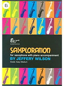 Jeffery Wilson: Saxploration (Alto Saxophone)