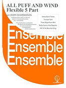 John Hammonds: All Puff and Wind (5 Part Ensemble)
