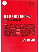 Adam Gorb: A Life in the Day of A Trombone (Trombone Bass Clef)