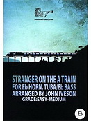 Arr John Iveson: Stranger on the A Train for EB Horn/Tuba/EB Bass