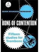 Derek Bourgeois: Bone of Contention (Trombone Treble Clef)