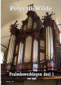 Peter de Wilde: Psalmbewerkingen voor orgel deel 1 