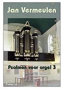 Jan Vermeulen: Psalmen voor orgel 3 (Ps.79 95 136)