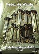 Wilde: Psalmbewerkingen voor orgel deel 6