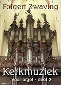Folkert Zwaving: Kerkmuziek voor Orgel 2