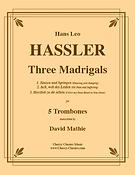 Three Madrigals For Five Trombones