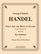 Handel: Thou Art the King of Glory