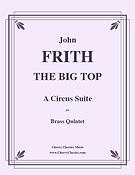 THE BIG TOP, A Circus Suite for Brass Quintet