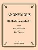 Die Bankelsangerlieder fuer 9-part Brass Ensemble