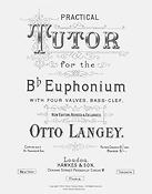 Otto Langey: Practical Tutor For The B-flat Euphonium