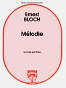 Ernest Bloch: Melodie Vl And Pf