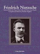Friedrich Nietzsche: Selected Works For Piano
