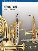 James L. Hosay: Rough Mix (Concert Band)