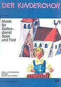 Musik fuer Gottesdienst, Spiel und Fest