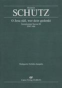 Schütz: O süßer Jesu Christ, wer an dich recht