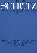 Schütz: Danksagen wir alle Gott