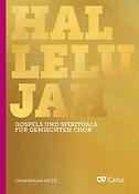 Hallelujah: Gospels und Spirtuals für Gemischten Chor