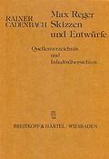 Max Reger - Skizzen und Entw?rfe