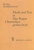 Musik und Text in Regers Chorwerken gro?en Styls