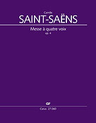 Saint-Saens: Messe A Quatre Voix Op. 4 (Koor)