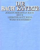 Bach: Kantate BWV 8 Liebster Gott, wenn werd ich sterben (Partituur)